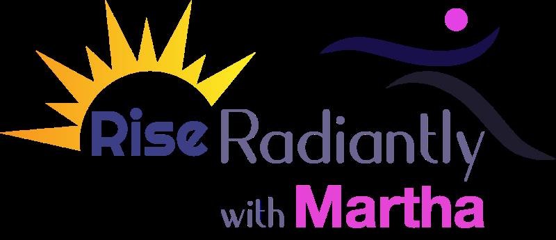 Rise Radiantly with Martha